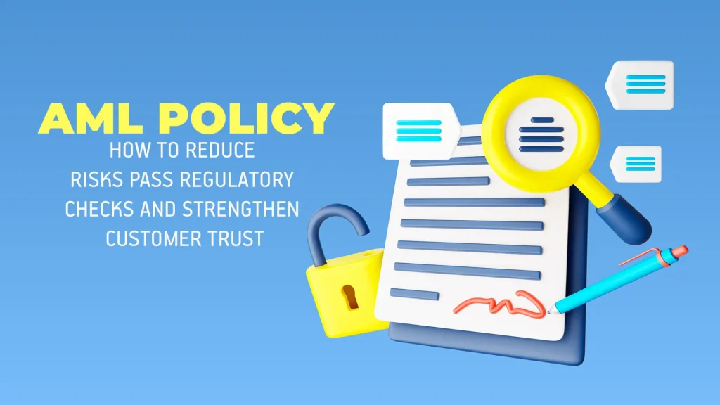 AML policy for fintech and crypto companies covering KYC, risk assessment, transaction monitoring, regulatory compliance, and customer trust.