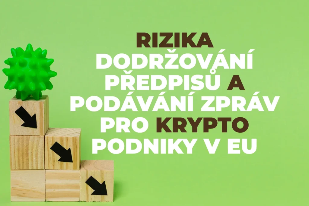 Rizika, compliance a reporting krypto firem v EU podle MiCA včetně AML/CFT, governance, regulatorního reportingu a ICT kyberbezpečnosti.