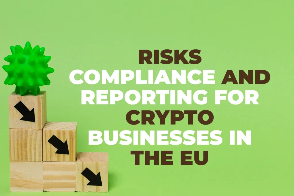 EU crypto compliance under MiCA showing key risks, AML controls, governance, regulatory reporting, and ICT cybersecurity requirements for CASPs.