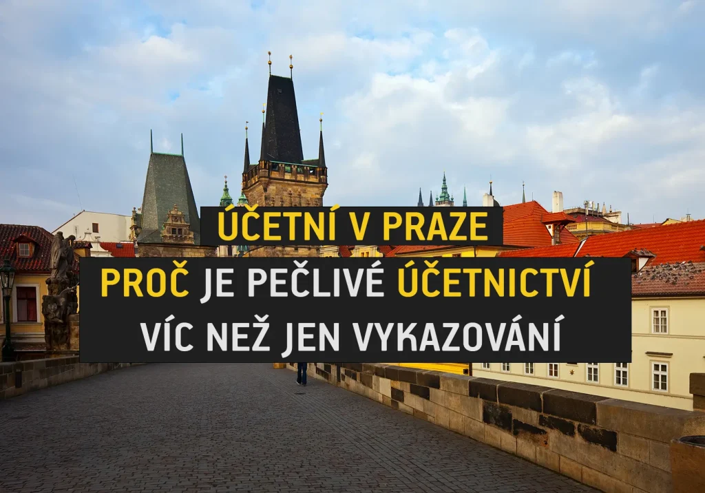 Účetní v Praze poskytující pečlivé vedení účetnictví, finanční reporting a daňovou compliance pro firmy v České republice.