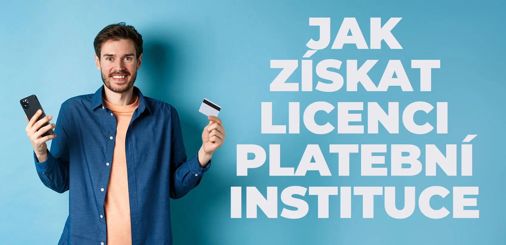 Jak získat licenci PI v České republice, včetně obchodního modelu, governance, kontrol a regulatorních očekávání pro platební instituce