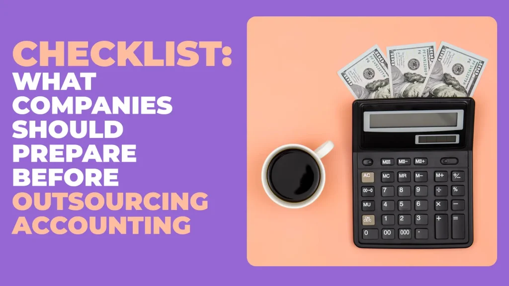 Checklist: What Companies Should Prepare Before Outsourcing Accounting