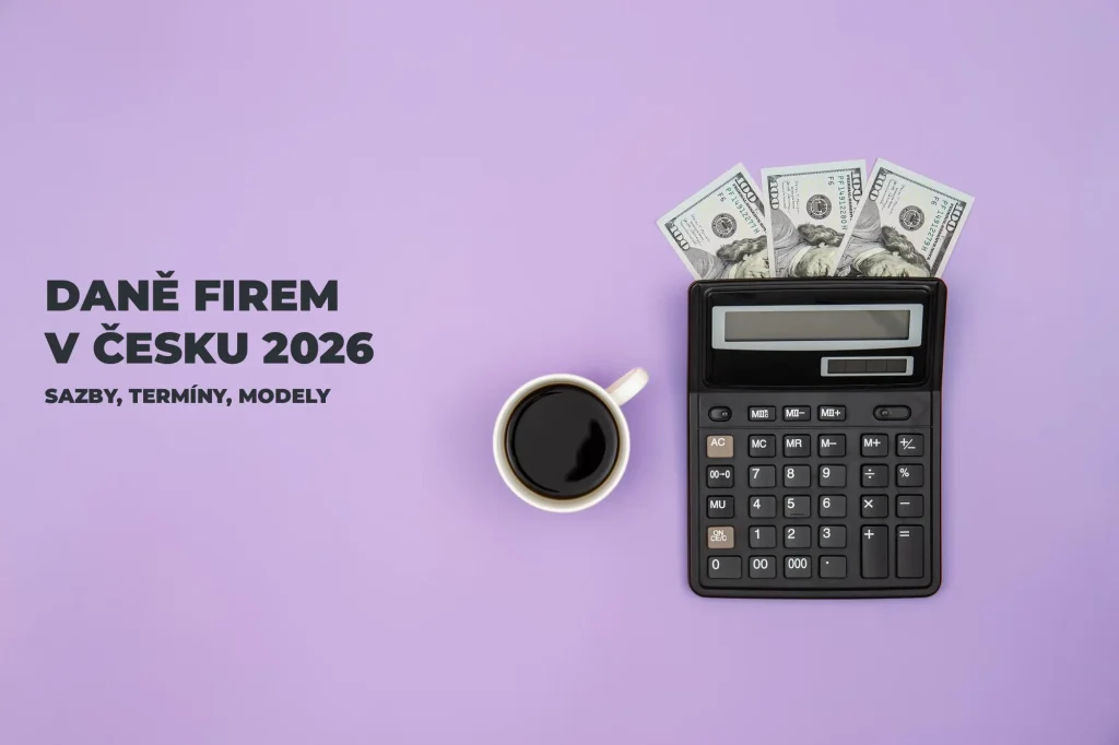 Daně firem v Česku v roce 2026: daň z příjmů, DPH a zdanění dividend